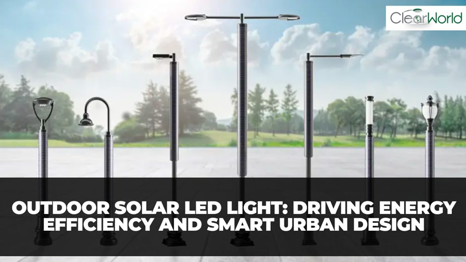 Outdoor Solar LED Light: Driving Energy Efficiency and Smart Urban Design